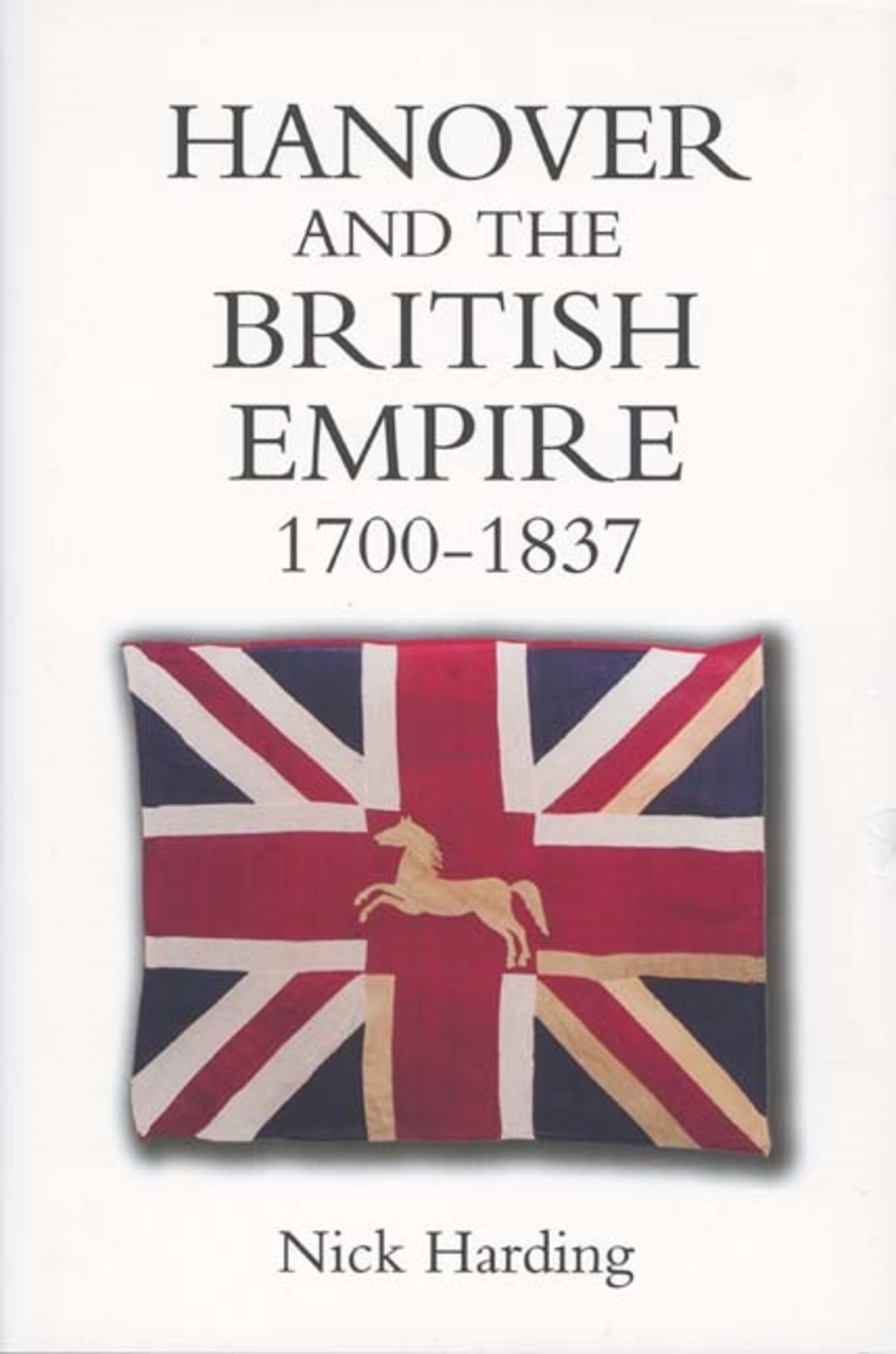 Cover image for Hanover and the British Empire, 1700-1837 ISBN 9781843833000